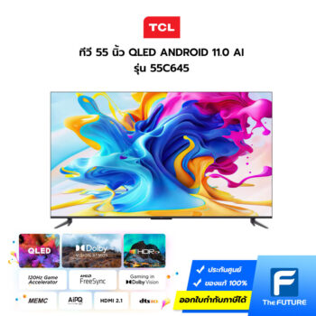 ทีวี TCL รุ่น 55C645 QLED Android 11 AI