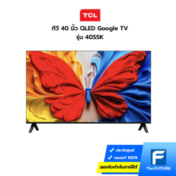 ทีวี TCL 40 นิ้ว หน้าจอ QLED รุ่นใหม่ 2025 รุ่น 40S5K